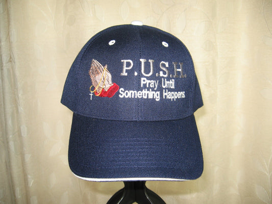 PUSH (Pray Until Something Happens) Hat